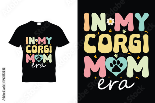 In My Corgi Mom Era Groovy Funny Corgi Lover Retro T Shirt