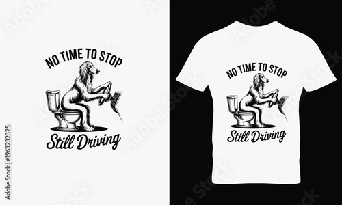 Dog sitting on toilet while driving car on t shirt