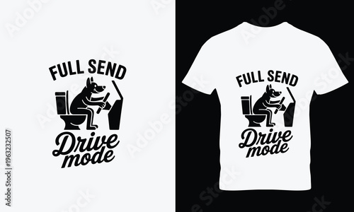 Dog sitting on toilet with gaming controller full send drive mode tshirt