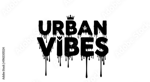Urban vibes graffiti style text with crown and drips on white background