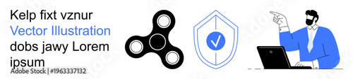 Toy design, data security, online safety, technology education, productivity tools, and trust concepts. A spinner, shield with checkmark person and laptop illustrated. Data security and online