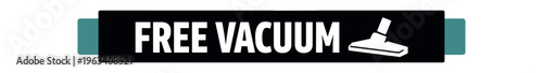 A horizontal promotional banner showing the words "free vacuum" in bold white type on a black bar with a simple vacuum cleaner icon at the right and teal end tabs for a clean