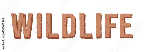 3D wooden texture "WILDLIFE" word vector. Rustic timber alphabet design for nature themes, zoo branding, forest adventure, and wildlife conservation concepts. Editable EPS format. Wooden Style Wild.