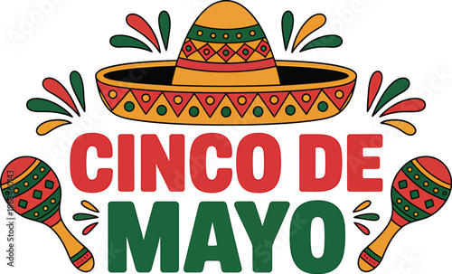 Colorful celebration graphic for cinco de mayo featuring sombrero and maracas Vector, illustration
