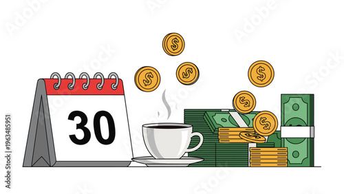 Calendar with the number thirty next to a cup of coffee and piles of cash, illustrating monthly payments, payday, or rent deadlines.