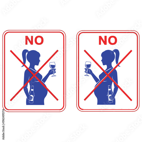 Two identical white rectangular warning signs clearly depict a pregnant woman holding alcoholic beverages with a red cross mark, indicating a strict prohibition against drinking during pregnancy.