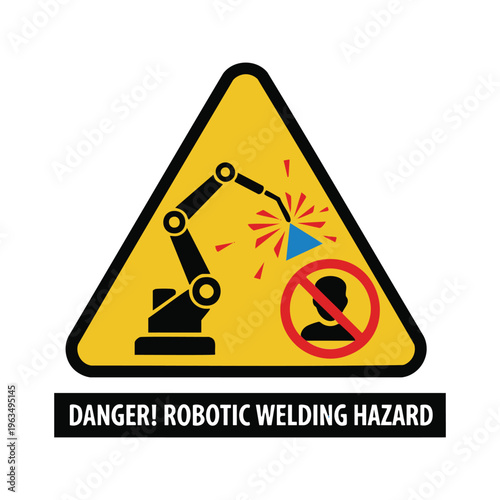Danger robotic welding hazard safety sign illustration.