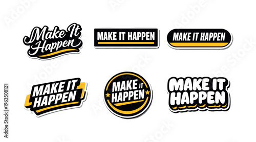 Collection of modern typographic stickers with the motivational phrase "Make It Happen"