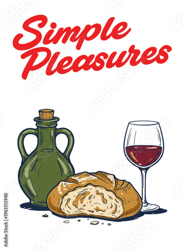 Simple Pleasures Mediterranean still life with bread, red wine and olive oil jug, vintage hand drawn vector illustration poster