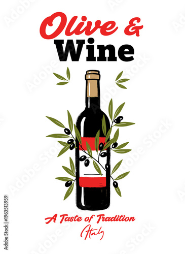 Italian olive and wine bottle illustration with olive branches, vintage graphic poster for restaurant menu and t-shirt design