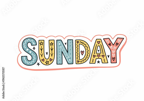 Sunday inscription with decorative elements. Hand-drawn calligraphy and lettering for weekend celebration and relaxed day