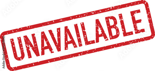 Red grunge rubber stamp clearly showing the word UNAVAILABLE for status updates or restricted access