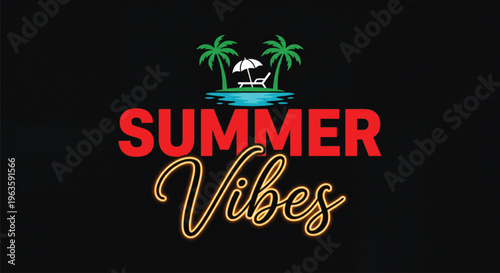 Summer vibes typography graphic with beach chair and umbrella under palm trees for tropical getaway promotional materials