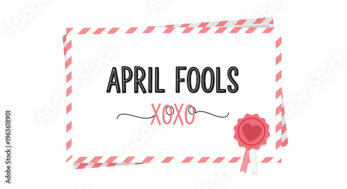 April Fools greeting card with red and white striped border and heart shaped seal