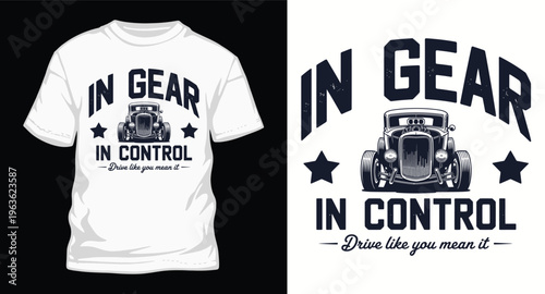 In gear in control t shirt design with vintage car
