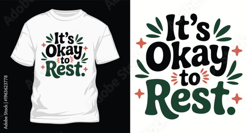 It's okay to rest t-shirt design with inspirational quote