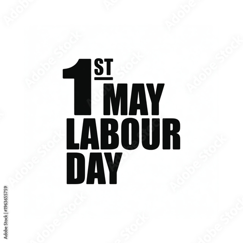 First of may labour day graphic with bold black typography