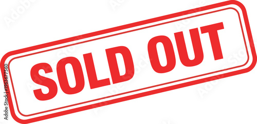 Red slanted rectangular stamp emphatically communicates that all available inventory items have.