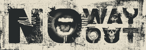 Vector lettering No way out in an urban grunge font featuring human eyes and aggressive mouths. Street art. A dark human skull. Suitable for posters, album covers, and t-shirts.No ai