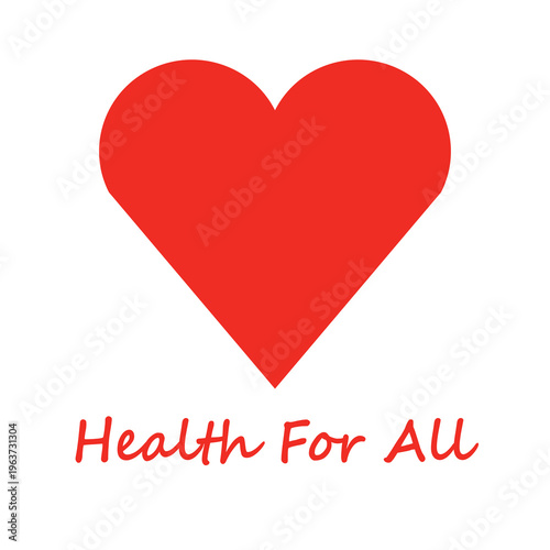 Red heart symbol with Health For All text, medical healthcare concept vector, universal wellness and charity icon on white background