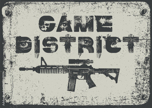 Game District Grunge Typography Poster, Gaming Club Banner, Dark Gamer Room Wall Art with weapon or rifle, optical sight and bullet holes. Graphic for T-Shirt design. No ai