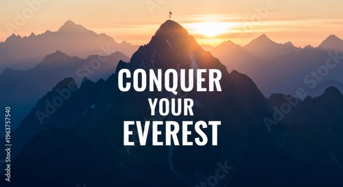 Majestic mountain peak with inspirational message