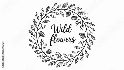 A circular black and white illustration features a wreath of leaves and small flowers surrounding the handwritten word wildflowers high quality professional detailed modern elegant stylish