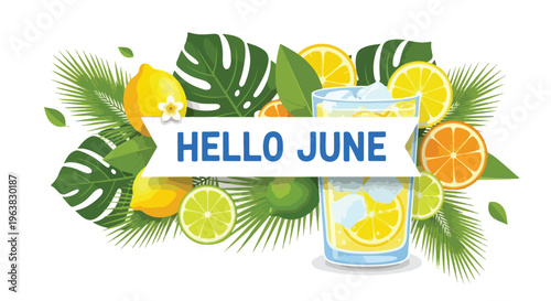 Graphic illustration of a colorful 'Hello June' banner with tropical leaves, lemons, limes, and oranges arranged around a glass of lemonade on a white background.