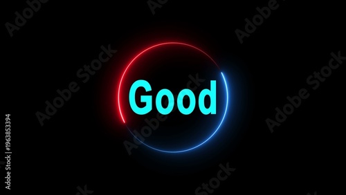 A glowing neon circle with the word Good in the center on a black background
