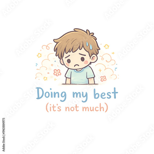doing my best it’s not much, self acceptance quote, honest effort design, relatable life quote, trying my best slogan, imperfect progress concept, mental health awareness quote, gentle reminder design