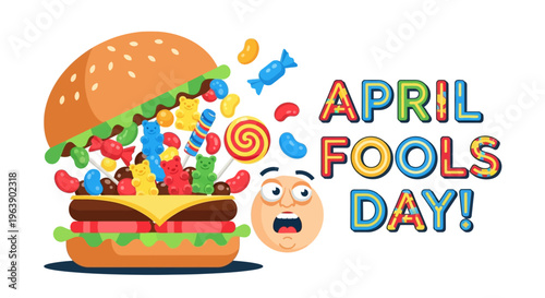 Colorful illustration of a hamburger with candy and toys exploding out, surrounded by 'APRIL FOOLS DAY!' text in a playful prank concept design for humor and jokes on a white background.