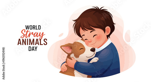 Illustration of a young boy hugging a dog on World Stray Animals Day with a design concept for awareness and protection of homeless animals.