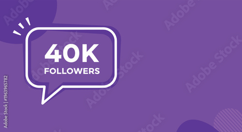 Social media milestone celebration graphic showing forty thousand followers text in a speech bubble on a vibrant purple background.