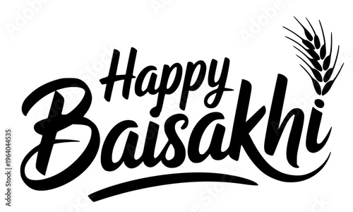 Happy Baisakhi elegant black calligraphy lettering with wheat stalk accent, a stylish typographic greeting design for the Punjabi harvest festival celebration in minimalist monochrome style