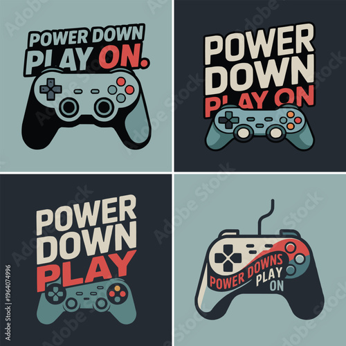 Set of four graphic illustrations featuring retro video game controllers and the motivational slogan power down play on.