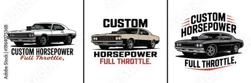 Collection of three stylized designs featuring classic American muscle cars with powerful engines and bold automotive slogans