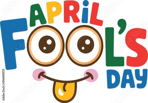 April Fools Day vector illustration with colorful text, goofy eyes, and smiling face for holiday celebration