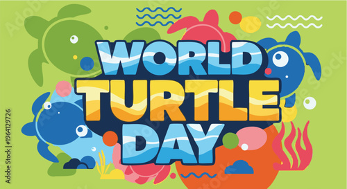 Colorful turtles World Turtle Day celebration in playful vibrant illustration for conservation awareness