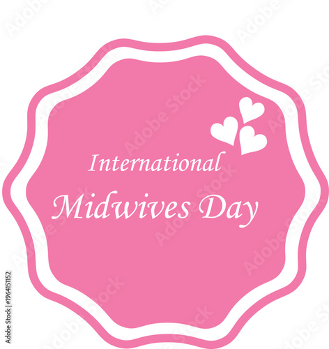 Vector illustration of a pink r heart frame and happy greeting text for International Midwives Day celebration banner