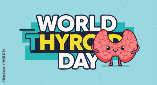 World Thyroid Day awareness cartoon illustration with cute thyroid gland character on blue background in colorful playful style for health campaign