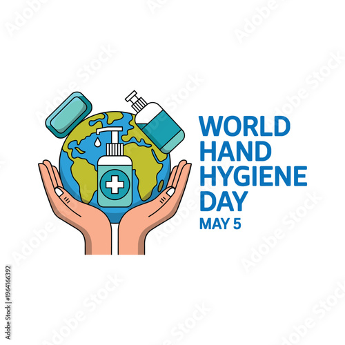 World Hand Hygiene Day Illustration with Globe in Hands and Soap Bottles Awareness Design