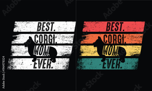 Best Corgi Mom Ever design. Retro vintage design.
