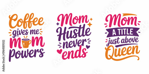 Inspirational quotes about being a mom with colorful typography designs