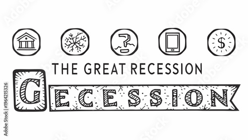 The great recession sketched icons representing economic hardship and uncertainty