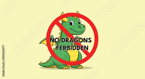 No dragons forbidden sign featuring a friendly green cartoon dragon character behind a red prohibition circle with text.