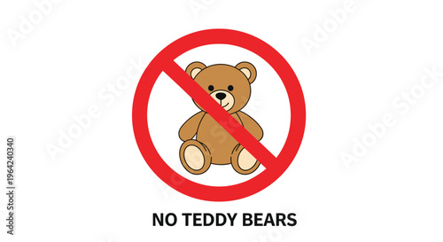 No teddy bears prohibition sign with a toy bear illustration and text message isolated on a plain white background.