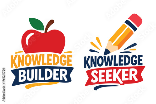 Knowledge builder and knowledge seeker typography badges with apple and pencil icons flat.