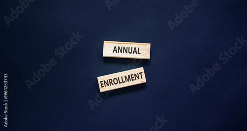 Annual enrollment words symbol. Concept words Annual enrollment on beautiful wooden blocks. Beautiful black background. Medical and Annual enrollment words concept. Copy space.