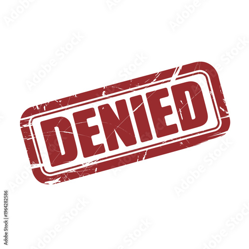 A red denied stamp on a white background with scratches
