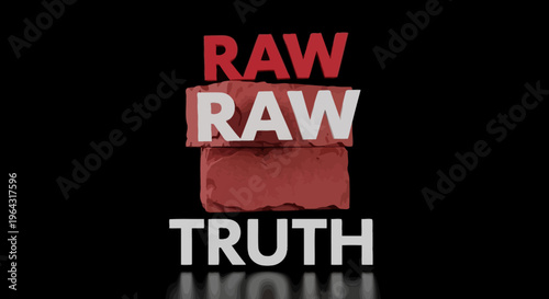 Raw Truth Stacked Letters on Black Background.